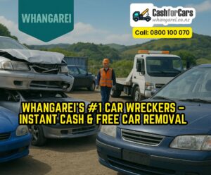 Best Car Wreckers in Whangarei – Top Cash Offers & Free Pickup